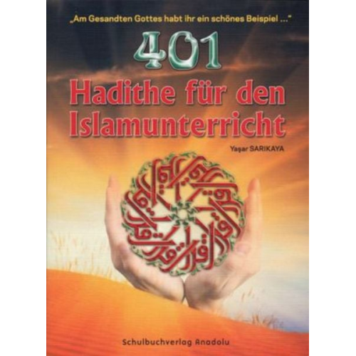 Yasar Sarikaya - 401 Hadithe für den Islamischen Religionsunterricht