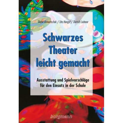 Dieter Krowatschek Uta Hengst Dietrich Leiterer - Schwarzes Theater - leicht gemacht