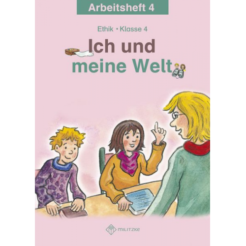 Antje Köhler - Ich und meine Welt. Ethik Klasse 4 Arbeitsheft