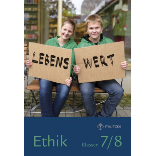 Lebenswert. Ethik Klassen 7/8 Lehrbuch