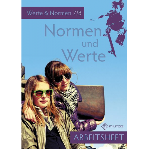 Silke Pfeiffer - Normen und Werte. Klassen 7/8. Arbeitsheft