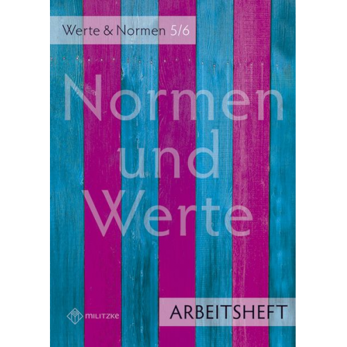 Silke Pfeiffer - Normen und Werte. Klassen 5/6. Arbeitsheft. Niedersachsen