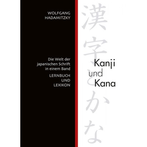 Wolfgang Hadamitzky - Kanji und Kana