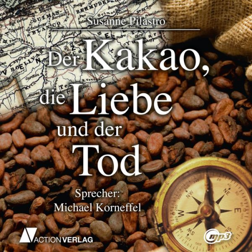 Susanne Pilastro - Der Kakao, die Liebe und der Tod