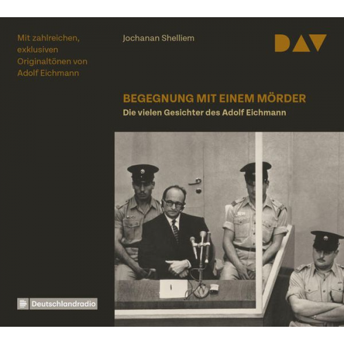 Jochanan Shelliem - Begegnung mit einem Mörder – Die vielen Gesichter des Adolf Eichmann