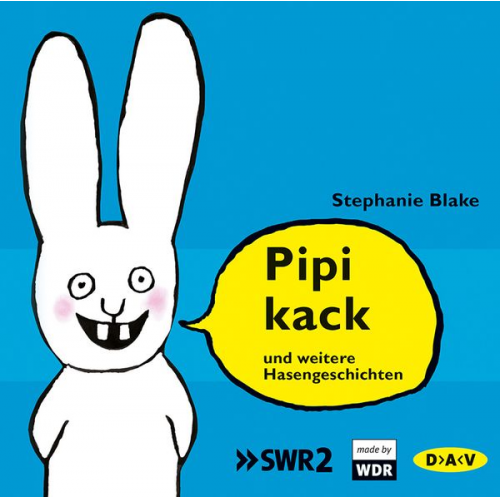 Stephanie Blake - Pipikack und weitere Hasengeschichten