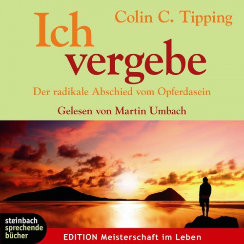 Colin C. Tipping - Ich vergebe (Gekürzt)