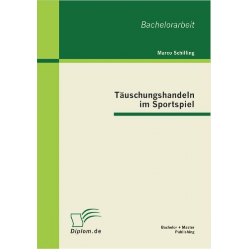 Marco Schilling - Täuschungshandeln im Sportspiel