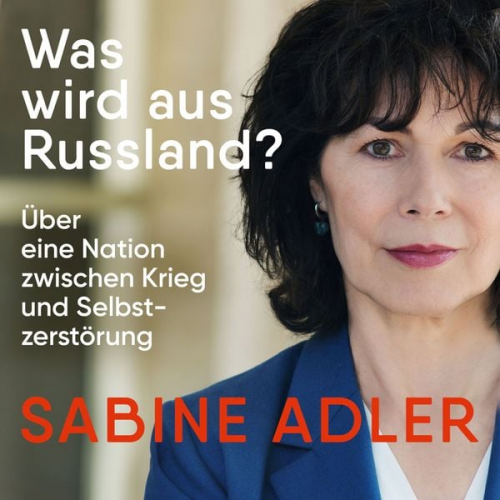 Sabine Adler - Was wird aus Russland?