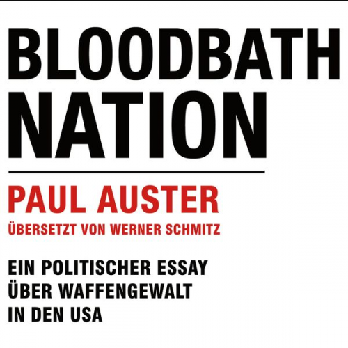 Paul Auster - Bloodbath Nation