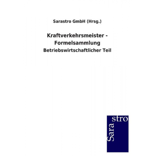 Sarastro GmbH - Kraftverkehrsmeister - Formelsammlung