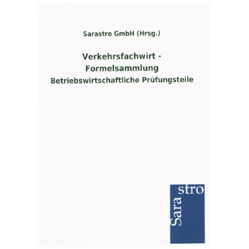 Sarastro GmbH - Verkehrsfachwirt - Formelsammlung