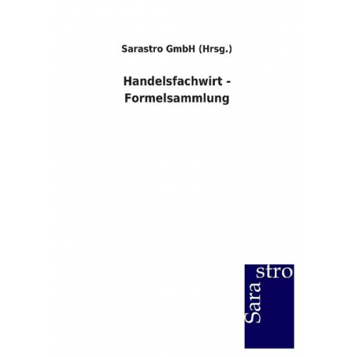 Sarastro GmbH - Handelsfachwirt - Formelsammlung