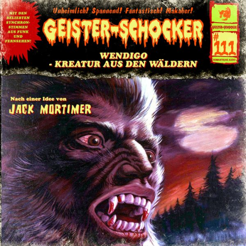 Stefan Gerber - Geister Schocker CD 111: Wendigo - Kreatur aus den Wäldern