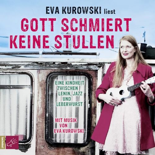 Eva Kurowski - Gott schmiert keine Stullen