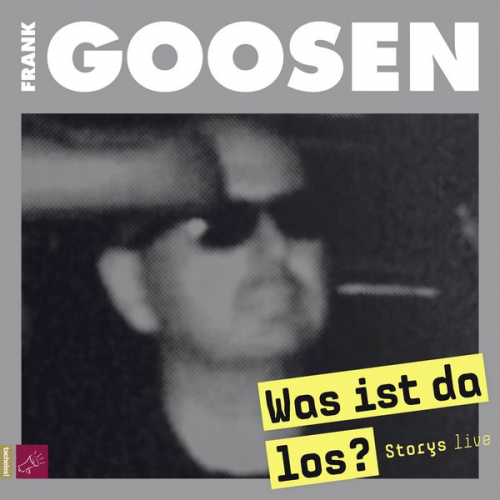 Frank Goosen - Was ist da los?