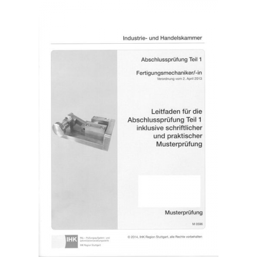 Anette Pook - PAL-Musteraufgabensatz Leitfaden für die Abschlussprüfung Teil 1 inkl. schriftlicher und praktischer Musterprüfung Fertigungsmechaniker/-in (0596)