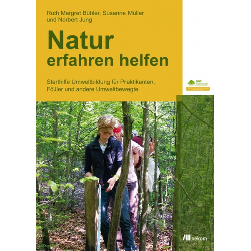 Norbert Jung Ruth Margret Bühler Susanne Müller - Jung, N: Natur erfahren helfen