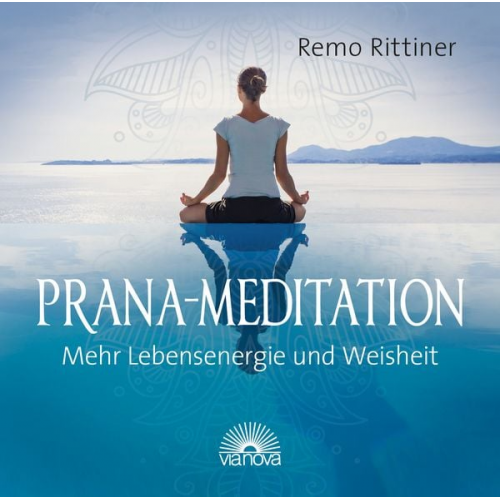 Remo Rittiner - Prana-Meditation