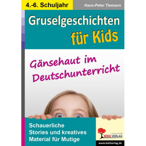 Hans-Peter Tiemann - Gruselgeschichten für Kids Gänsehaut im Deutschunterricht