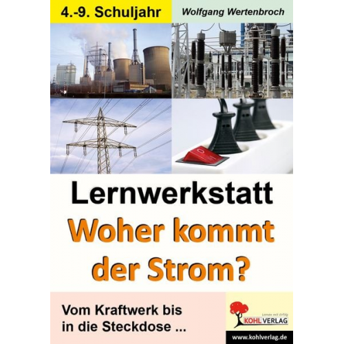 Wolfgang Wertenbroch - Lernwerkstatt - 'Woher kommt der Strom?