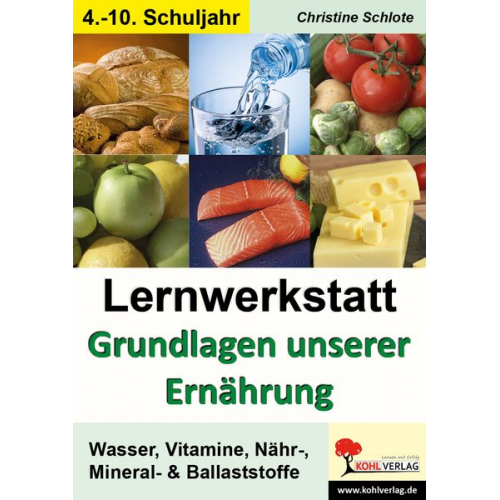 Christine Schlote - Lernwerkstatt - Grundlagen unserer Ernährung