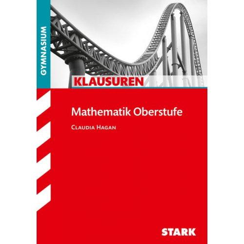 Claudia Hagan - Klausuren Gymnasium - Mathematik Oberstufe Bayern