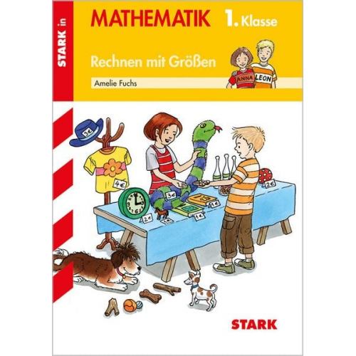 Amelie Fuchs - Training Grundschule - Mathematik Rechnen mit Größen 1. Klasse