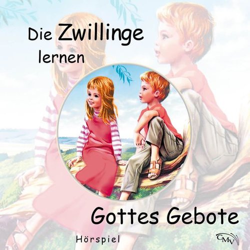 Agnes Peters Margret Birkenfeld - Die Zwillinge lernen Gottes Gebote