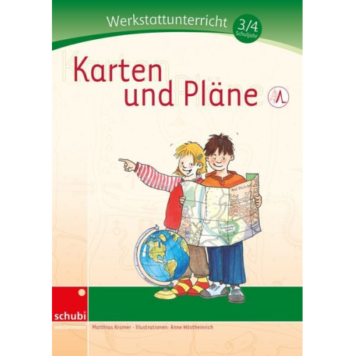 Matthias Kramer - Werkstattunterricht 3./4. Schuljahr. Karten und Pläne