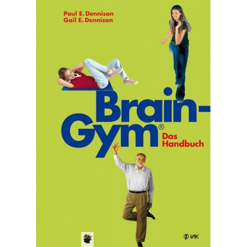 Paul E. Dennison Gail E. Dennison - Brain-Gym® - das Handbuch