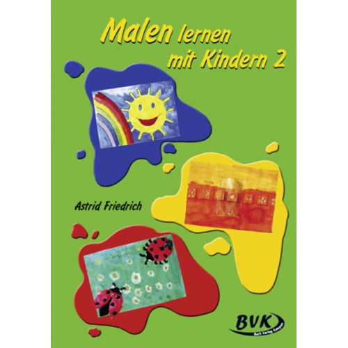 Astrid Friedrich - Malen lernen mit Kindern 2