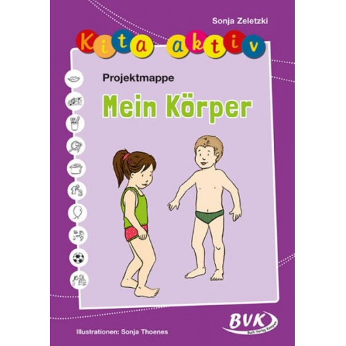 Sonja Zeletzki - Projektmappe Kita aktiv: Mein Körper