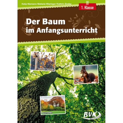 Katja Niemann Stefanie Wieringer Kathrin Zindler - Der Baum im Anfangsunterricht