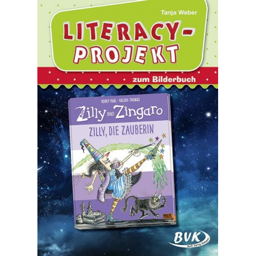 Tanja Weber - Literacy-Projekt zum Bilderbuch Zilly, die Zauberin