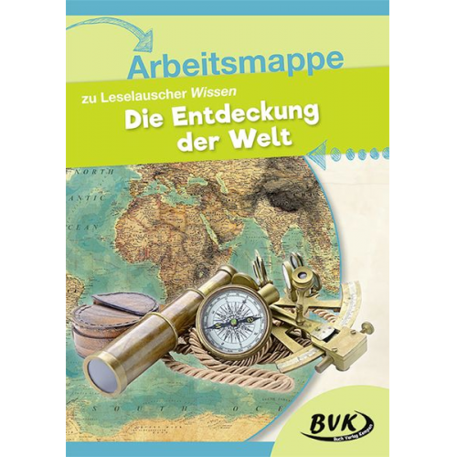 BVK-Autorenteam - Leselauscher Wissen "Entdeckung der Welt" Arbeitsmappe