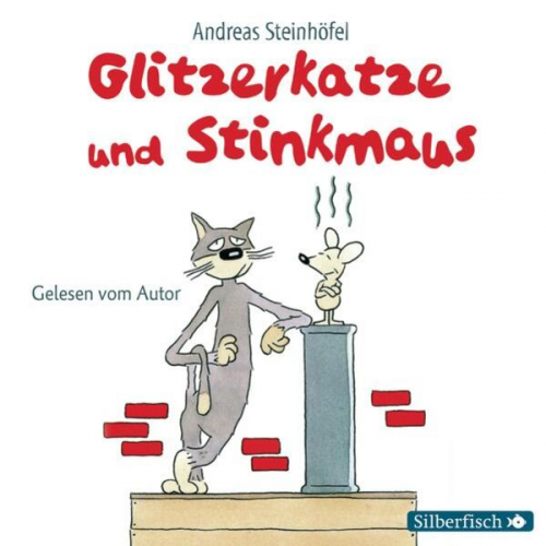 Andreas Steinhöfel - Glitzerkatze und Stinkmaus