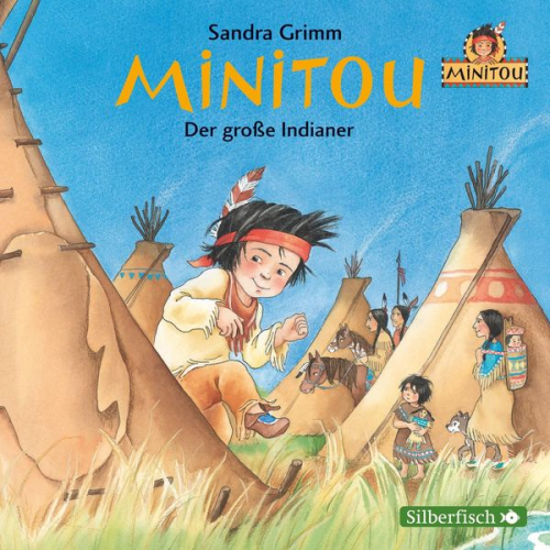 Sandra Grimm - Minitou 1: Der große Indianer