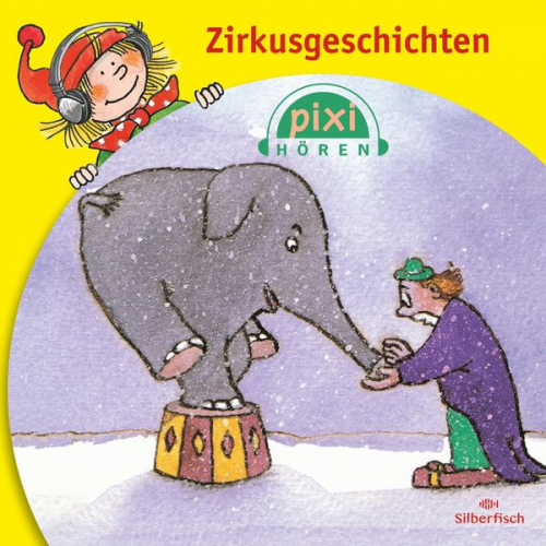 Gustav Peter Wöhler Stefan Kaminski Horst Breiter - Pixi Hören: Zirkusgeschichten