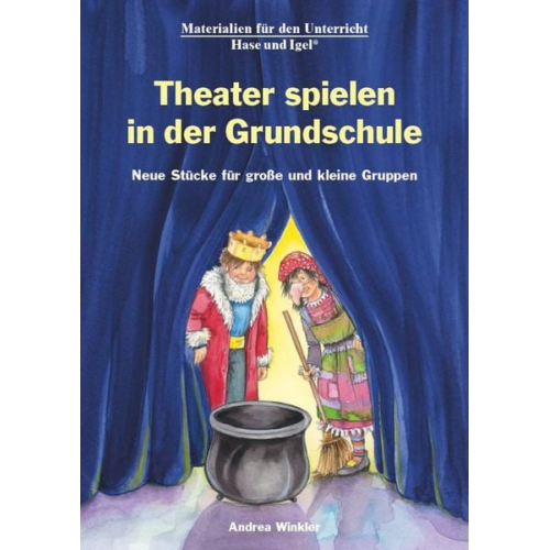 Andrea Winkler - Theater spielen in der Grundschule