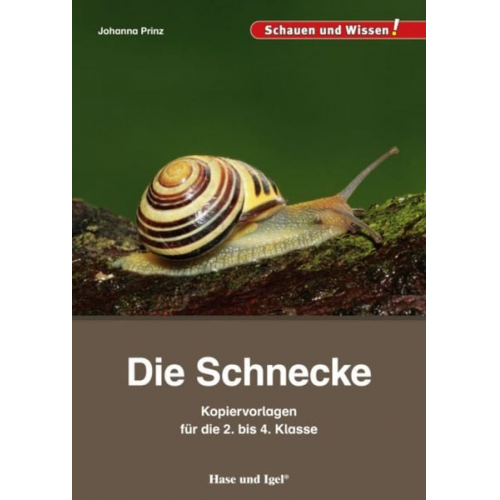 Johanna Prinz - Die Schnecke - Kopiervorlagen für die 2. bis 4. Klasse