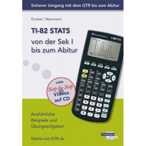 Helmut Gruber Robert Neumann - TI-82 STATS von der Sek I bis zum Abitur