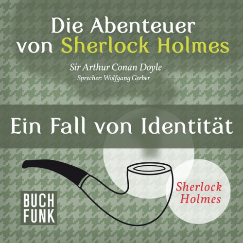 Arthur Conan Doyle - Die Abenteuer von Sherlock Holmes • Ein Fall von Identität