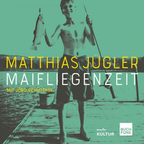 Matthias Jügler - Maifliegenzeit