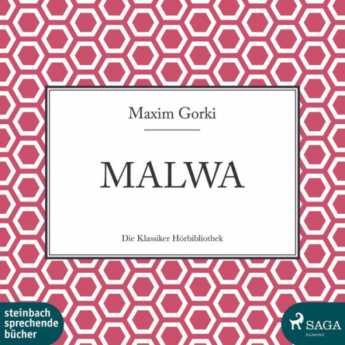 Maxim Gorki - Malwa (Ungekürzt)