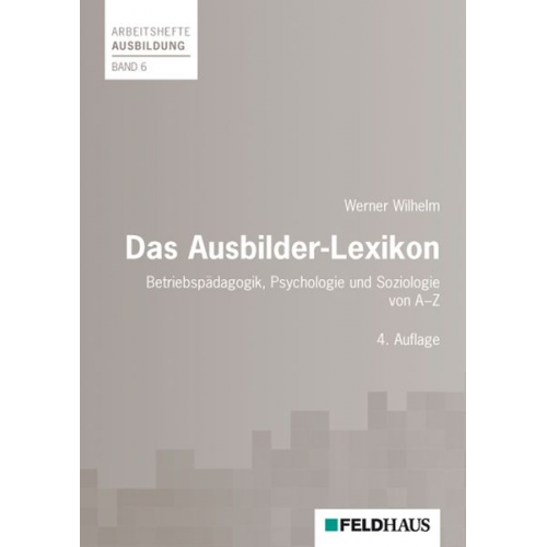 Werner Wilhelm - Das Ausbilder-Lexikon