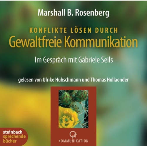 Marshall B. Rosenberg - Konflikte lösen durch Gewaltfreie Kommunikation