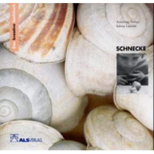 Annerose Naber Sabine Latorre - Naber: kreative Sachbuch Schnecke