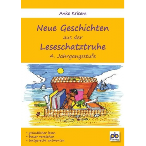 Anke Krisam - Neue Geschichten aus der Leseschatztruhe 4. Jahrgangsstufe