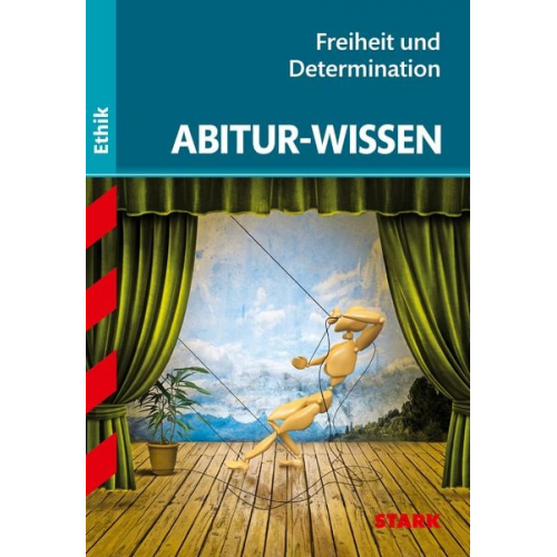 Gertraud Nickl - Abitur-Wissen Ethik Freiheit und Determination